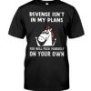 Unicorns Revenge Isn't In My Plans Classic T-Shirt, long Sleeve, hoodie