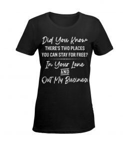 Did You Know There’s Two Places You Can Stay For Free T-Shirt