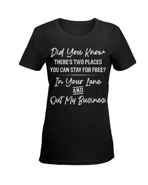 Did You Know There’s Two Places You Can Stay For Free T-Shirt