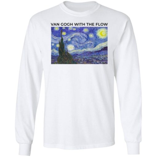 Van Gogh With The Flow Shirt, long Sleeve, hoodie