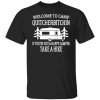 Welcome to camp quitcherbitchin if you’re not happy camper take a hike shirt, long Sleeve, hoodie