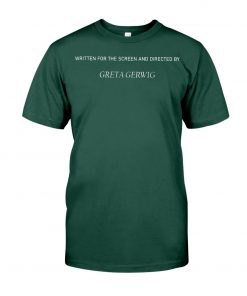 Written for the Screen and directed Greta Gerwig Classic T-Shirt