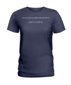 Written for the Screen and directed Greta Gerwig Classic T-Shirt