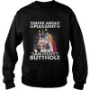 Youre About As Pleasant As An Itchy Butthole Funny Sassy Unico shirt5