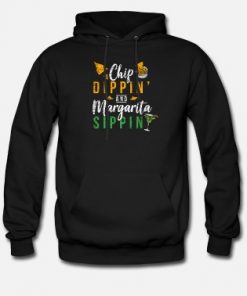 chip dippin and margarita sippin t-shirt