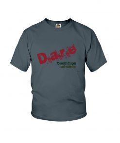 dare to resist drugs and violence T-shirt, long Sleeve, hoodie