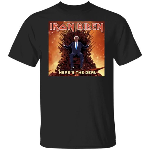 Iron Biden Here’s The Deal Shirt