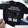 Golden Labrador Retriever after God made me he said ta da Shirt, Hoodie