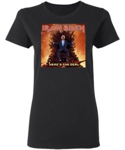 Iron Biden Here’s The Deal Shirt