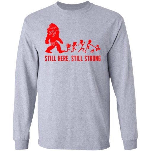 Still Here Still Strong Shirt