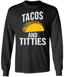 Tacos And Titties Shirt