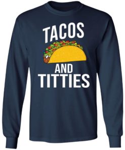 Tacos And Titties Shirt