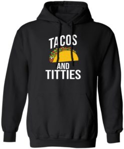 Tacos And Titties Shirt