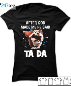 Bull dog after God made me he said ta da Shirt, Hoodie