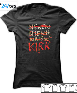 Kirk Newen Niewh Niuew t7l Shirt