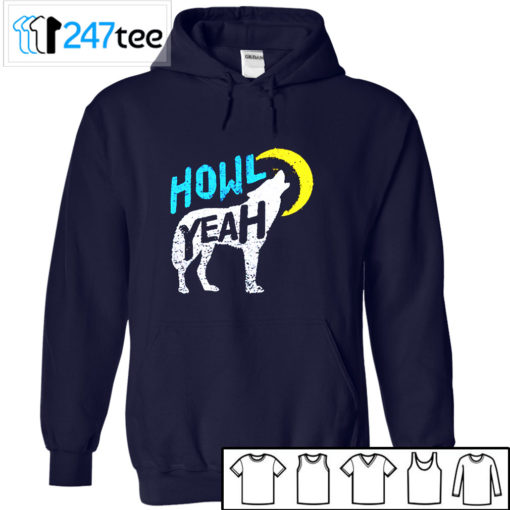 Howl Yeah Wolf conservation official wolf conservation Shirt, Hoodie