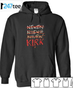 Kirk Newen Niewh Niuew t7l Shirt