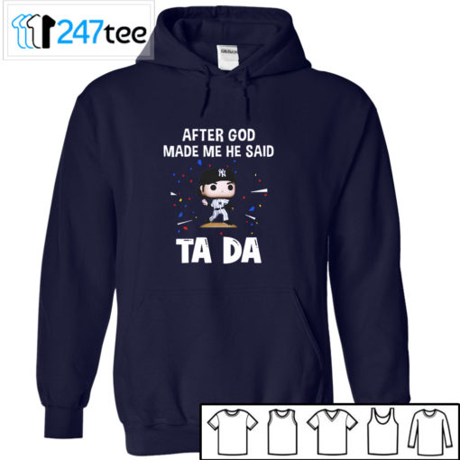 Los Angeles Dodgers Baseball After god made me he said tada Shirt, Hoodie