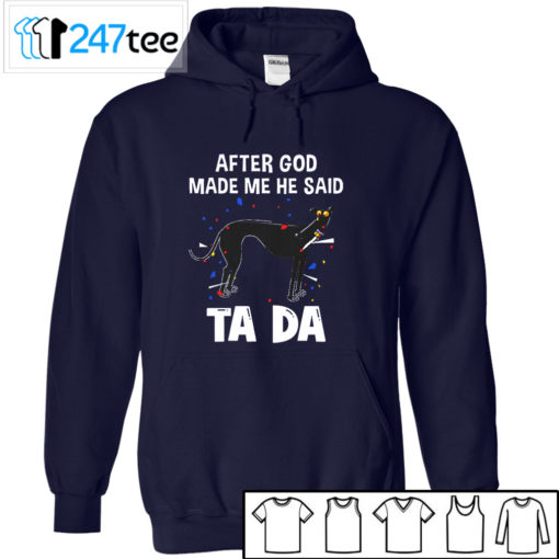 Golden Labrador Retriever after God made me he said ta da Shirt, Hoodie