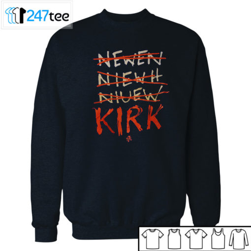 Kirk Newen Niewh Niuew t7l Shirt