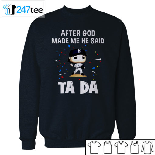 Los Angeles Dodgers Baseball After god made me he said tada Shirt, Hoodie