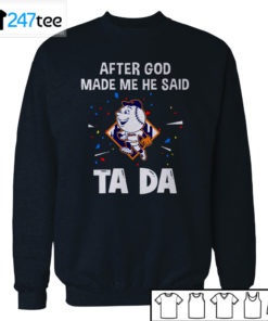 New York Mets Baseball After god made me he said tada Shirt, Hoodie