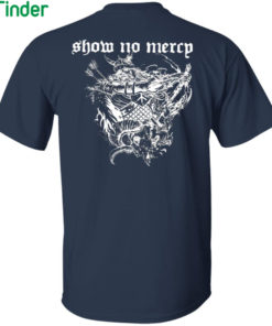 Show No Mercy Born In A Graveyard Raised By A Witch Half Motherfucker half son of a bitch Shirt