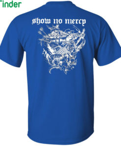 Show No Mercy Born In A Graveyard Raised By A Witch Half Motherfucker half son of a bitch Shirt