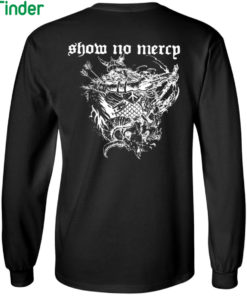 Show No Mercy Born In A Graveyard Raised By A Witch Half Motherfucker half son of a bitch Shirt