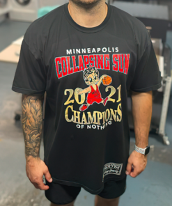 MINNEAPOLIS COLLAPSING SUN 2021 CHAMPIONS OF NOTHING Shirt