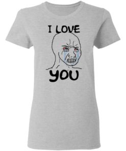 Simp I Love You Crying Wojak Meme T-shirt, Long Sleeve, Hoodie