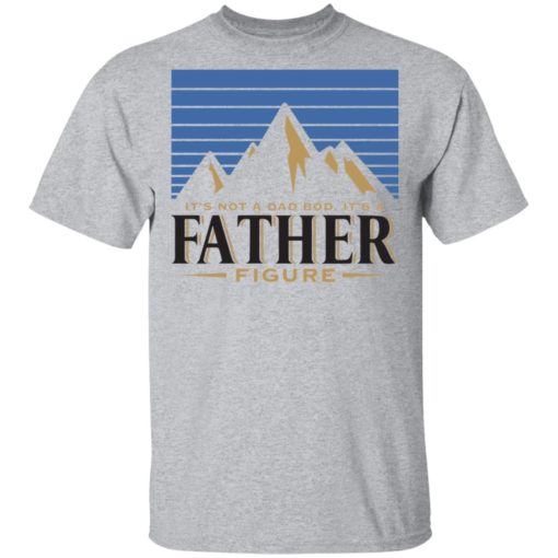 Busch Light mountains it’s not a dad bod it’s a father figure shirt