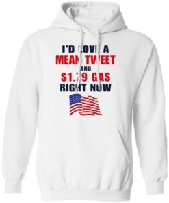 I’d love a mean tweet and $1.79 gas right now shirt