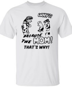 Harry Styles Why Because I’m The Mom That’s Why Shirt