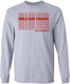 Girls Run Thangs Have A Good Day Shirt