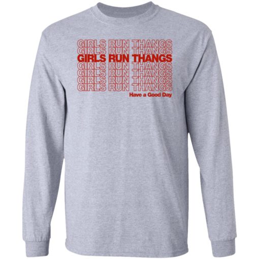 Girls Run Thangs Have A Good Day Shirt