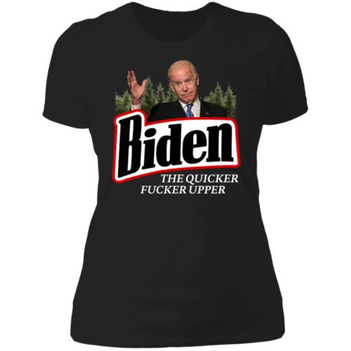 The Quicker Fucker Upper Joe Biden Shirt