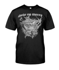 Show No Mercy Born In A Graveyard Raised By A Witch Half Motherfucker half son of a bitch Shirt