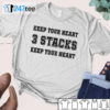 Keep your heart 3 Stacks keep your heart T-shirt