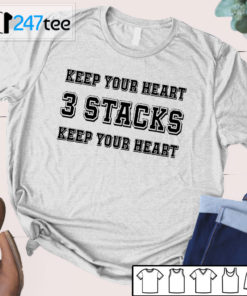 Keep your heart 3 Stacks keep your heart T-shirt