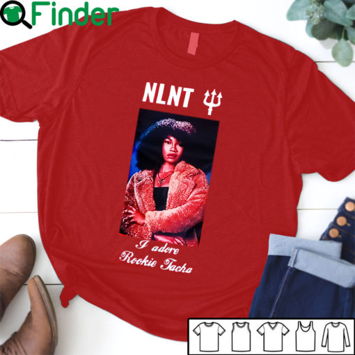 NLNT i adore rookie tacha T-shirt, Hoodie