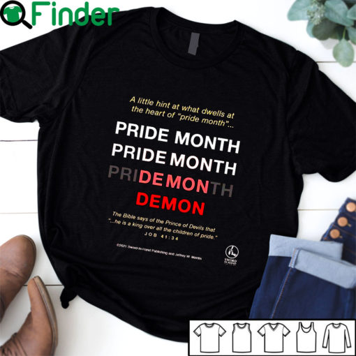 Pride month Demon Alittle hint at what dwells at the heart of pride month T-shirt, the bible says Shirt