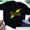 Two hits and anything fits T-shirt