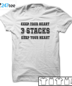 Keep your heart 3 Stacks keep your heart T-shirt