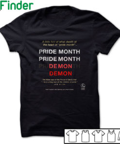 Pride month Demon Alittle hint at what dwells at the heart of pride month T-shirt, the bible says Shirt