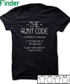 The aunt code Bedtime is whenever the answer is always yes T-shirt