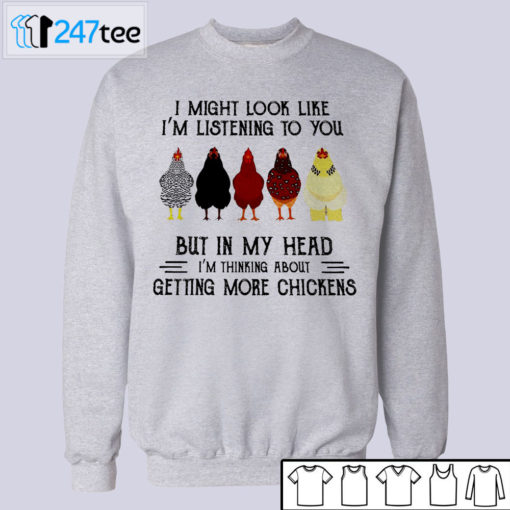 I might look like I'm listening to you but in my head Chicken T-shirt