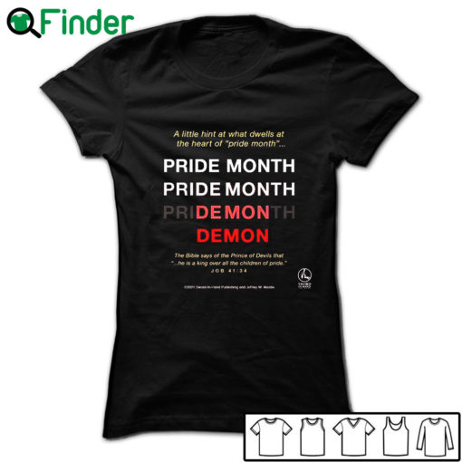 Pride month Demon Alittle hint at what dwells at the heart of pride month T-shirt, the bible says Shirt