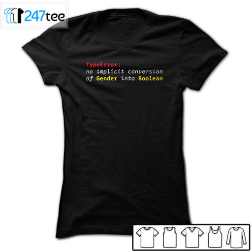 Typeerror no implicit conversion of gender into Boolean T-shirt, Hoodie