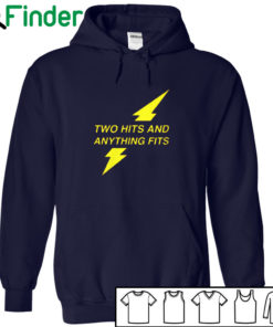 Two hits and anything fits T-shirt